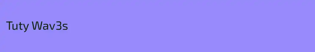Tuty Wav3s